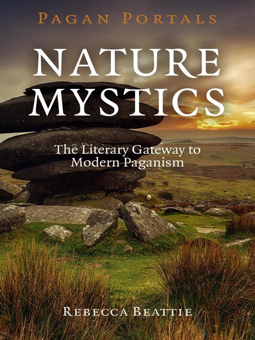 Title details for Pagan Portals--Nature Mystics by Rebecca Beattie - Available